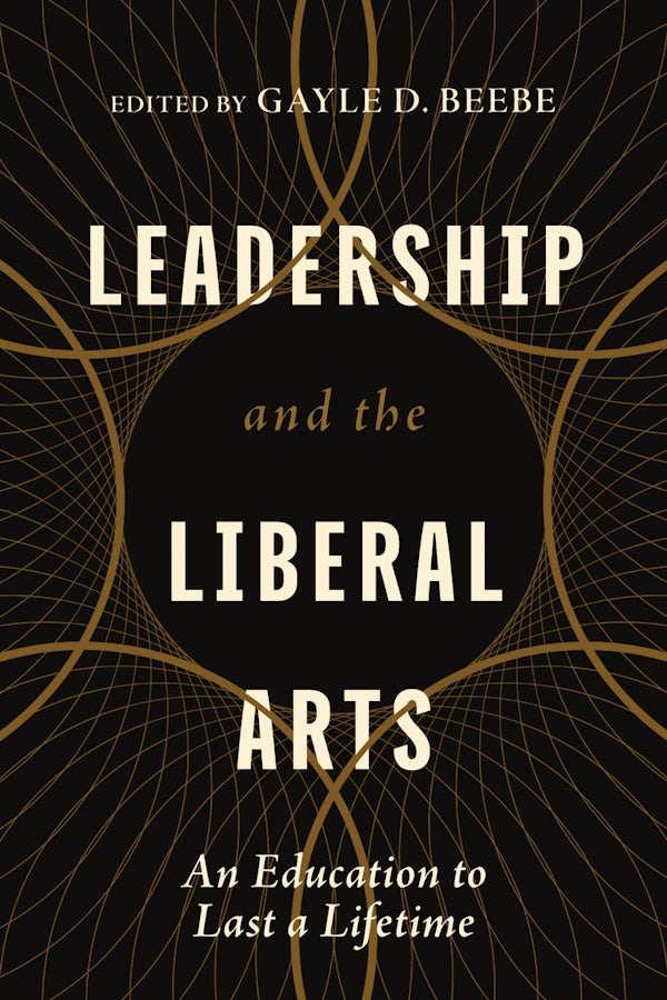 Cover image for Leadership and the Liberal Arts, isbn: 9781514008140
