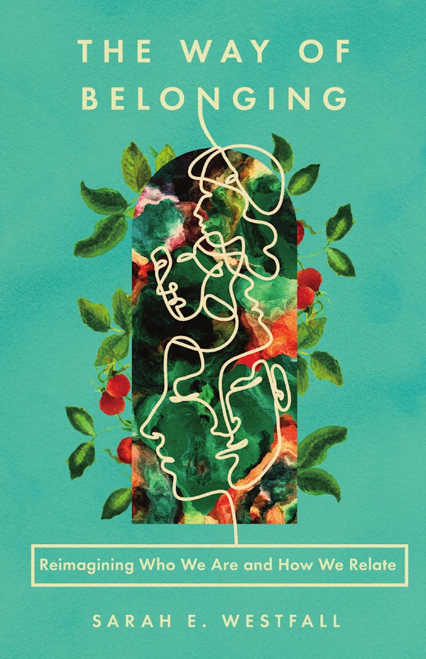 Cover image for The Way of Belonging, isbn: 9781514008539