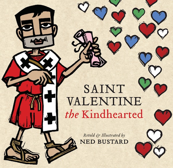 Cover image for Saint Valentine the Kindhearted, isbn: 9781514008768