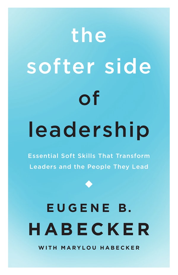 Cover image for The Softer Side of Leadership, isbn: 9781514009468
