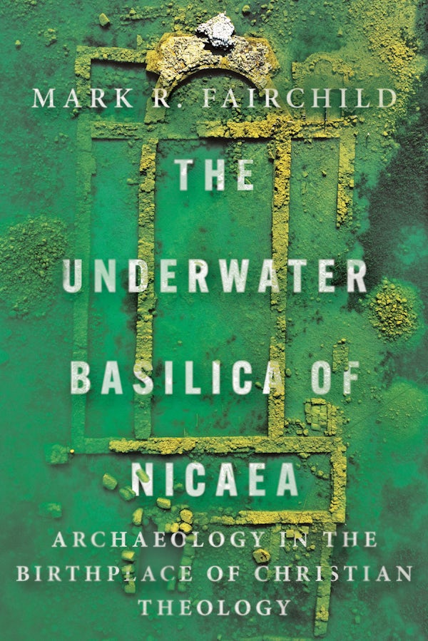 Cover image for The Underwater Basilica of Nicaea, isbn: 9781514010679