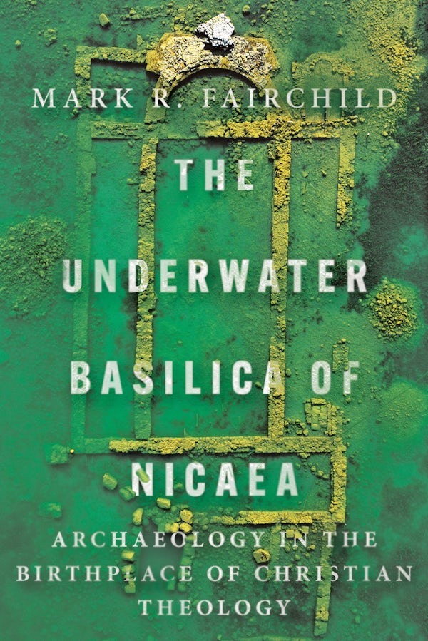 Cover image for The Underwater Basilica of Nicaea, isbn: 9781514010679