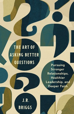 Cover image for The Art of Asking Better Questions, isbn: 9781514011119