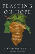 Cover image for Feasting on Hope, isbn: 9781514011140
