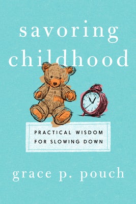Cover image for Savoring Childhood, isbn: 9781514011164