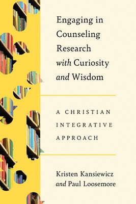 Cover image for Engaging in Counseling Research with Curiosity and Wisdom, isbn: 9781514012024
