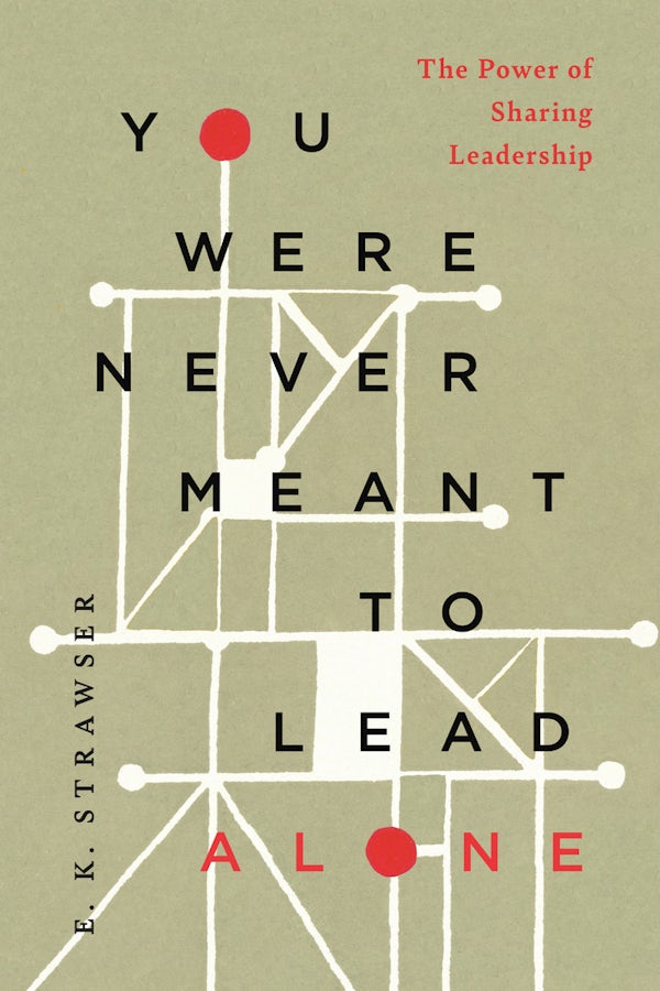 Cover image for You Were Never Meant to Lead Alone, isbn: 9781514012086