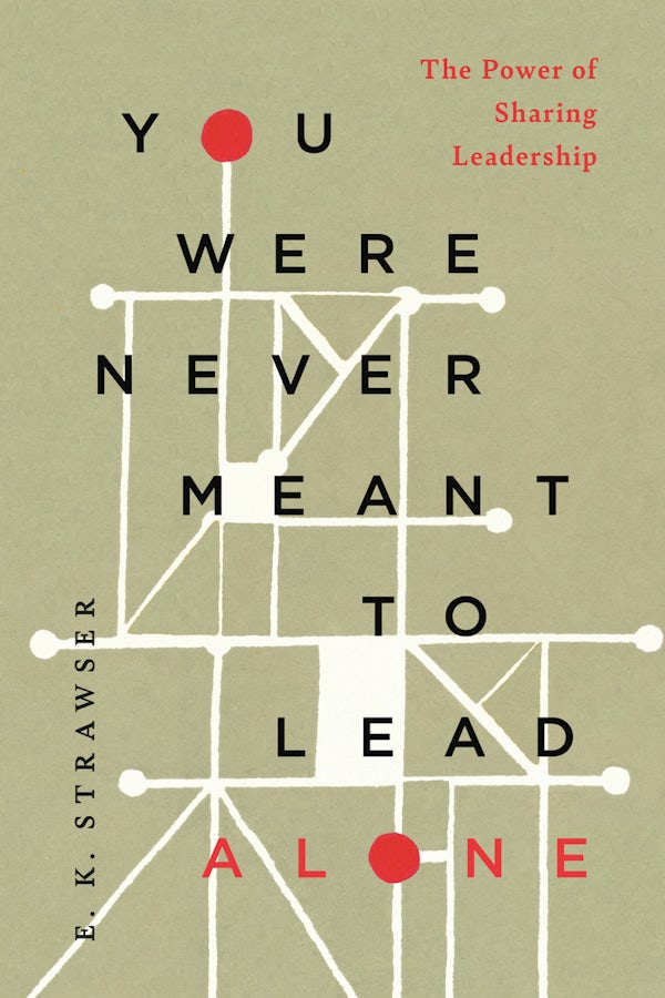 Cover image for You Were Never Meant to Lead Alone, isbn: 9781514012086