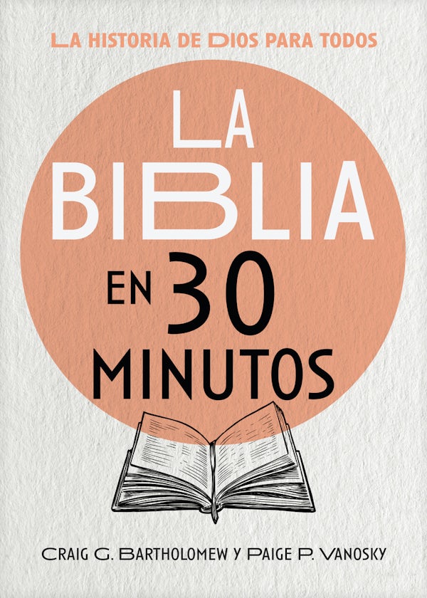Cover image for La Biblia En 30 Minutos, isbn: 9781514016305