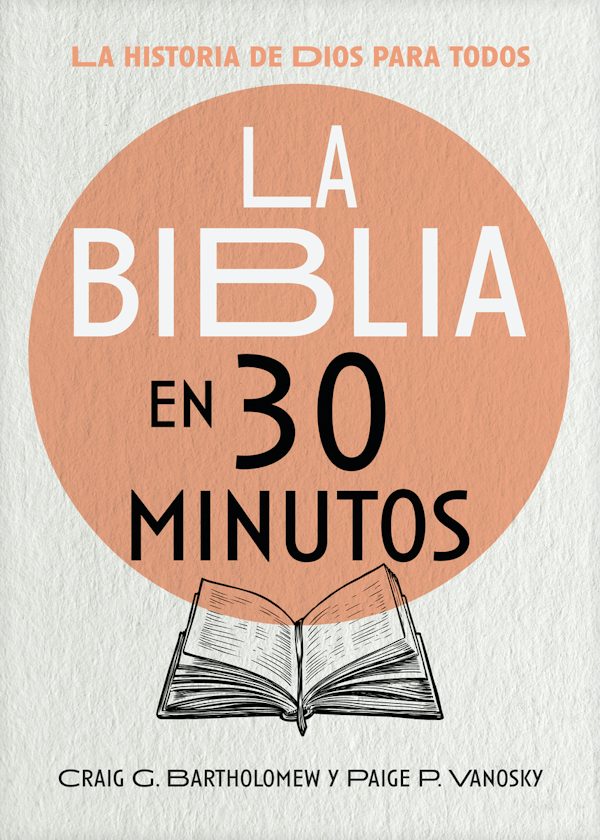 Cover image for La Biblia En 30 Minutos, isbn: 9781514016305