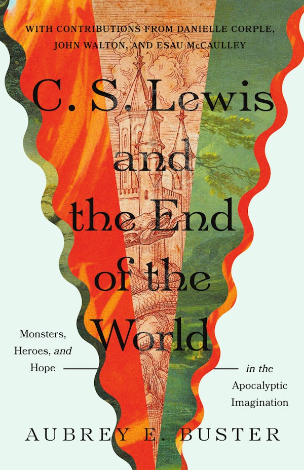 Cover image for C. S. Lewis and the End of the World, isbn: 9781514016381