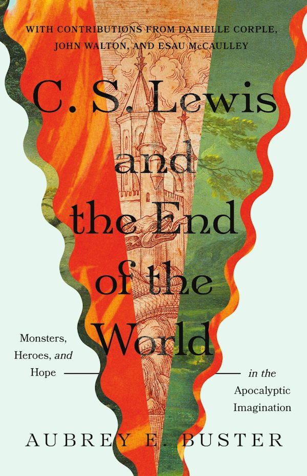 Cover image for C. S. Lewis and the End of the World, isbn: 9781514016381