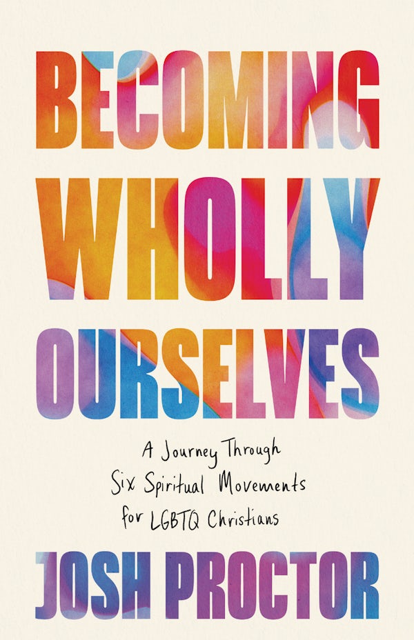 Cover image for Becoming Wholly Ourselves, isbn: 9781514017401