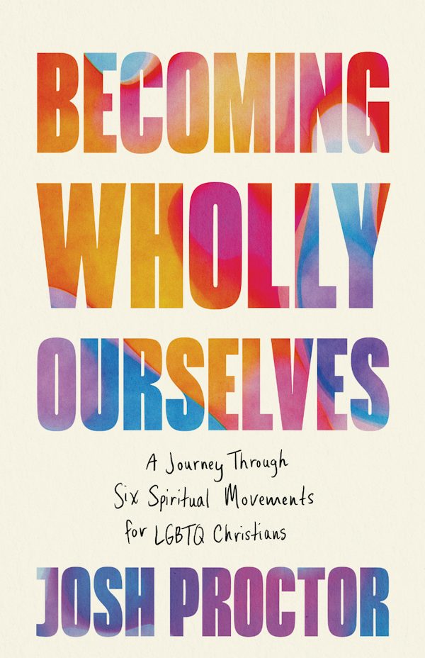 Cover image for Becoming Wholly Ourselves, isbn: 9781514017401