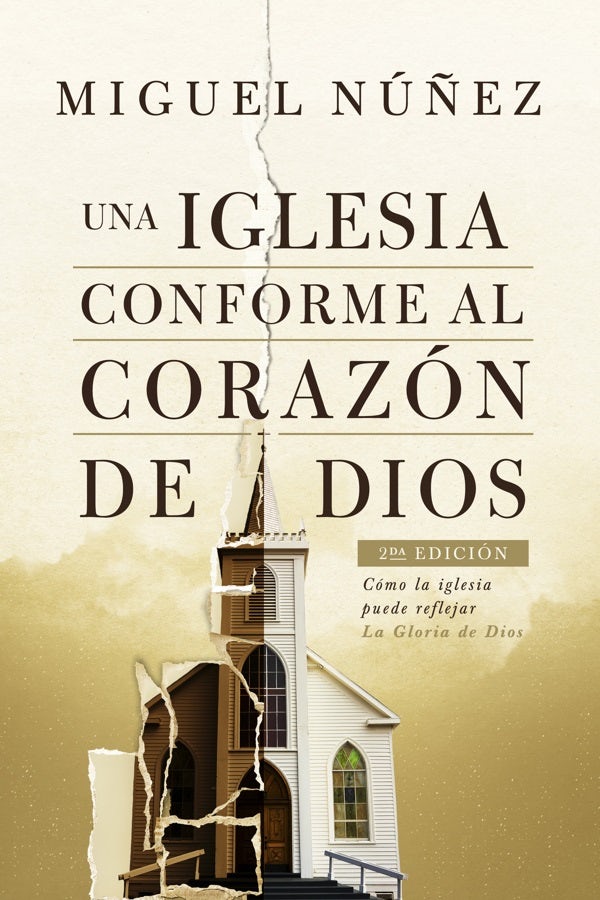 Cover image for Una Iglesia Conforme Al Corazón de Dios 2da Edición, isbn: 9781535901390