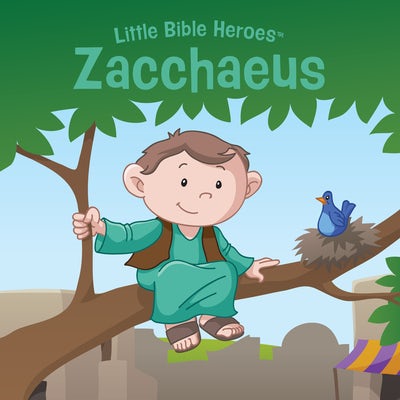 Cover image for Zacchaeus, Little Bible Heroes Board Book, isbn: 9781535954464