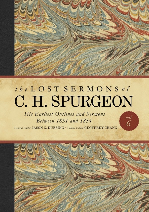 Cover image for The Lost Sermons of C. H. Spurgeon Volume VI, isbn: 9781535994804