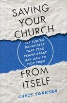 Cover image for Saving Your Church from Itself, isbn: 9781540900197