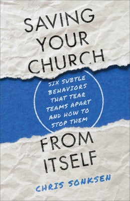 Cover image for Saving Your Church from Itself, isbn: 9781540900197