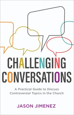 Cover image for Challenging Conversations, isbn: 9781540900357