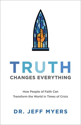 Cover image for Truth Changes Everything, isbn: 9781540900371