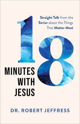 Cover image for 18 Minutes with Jesus, isbn: 9781540900487