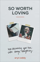 Cover image for So Worth Loving, isbn: 9781540900586
