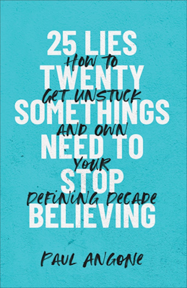 Cover image for 25 Lies Twentysomethings Need to Stop Believing, isbn: 9781540900708