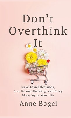 Cover image for Don't Overthink It, isbn: 9781540901101