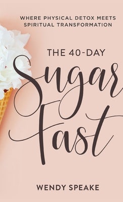 Cover image for 40-Day Sugar Fast, isbn: 9781540901118