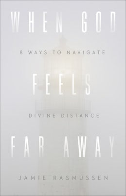 Cover image for When God Feels Far Away, isbn: 9781540901880