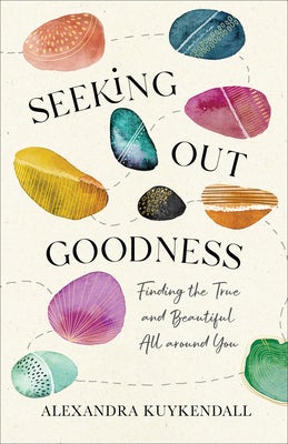 Cover image for Seeking Out Goodness, isbn: 9781540901927