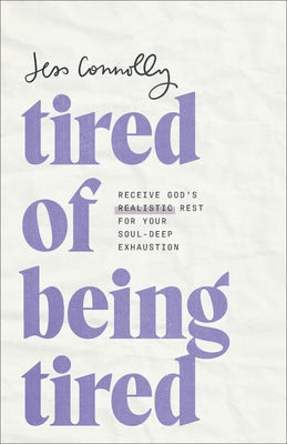 Cover image for Tired of Being Tired, isbn: 9781540902504