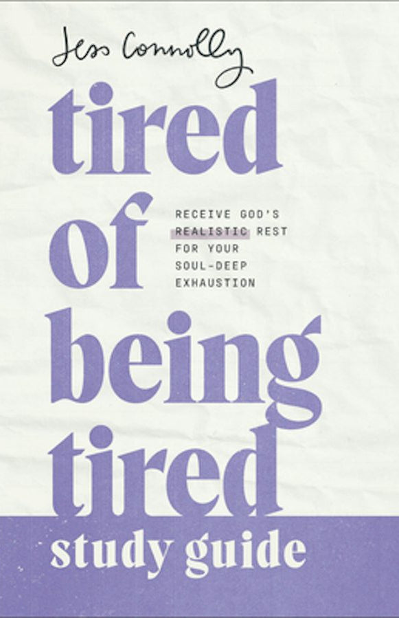 Cover image for Tired of Being Tired Study Guide, isbn: 9781540902511