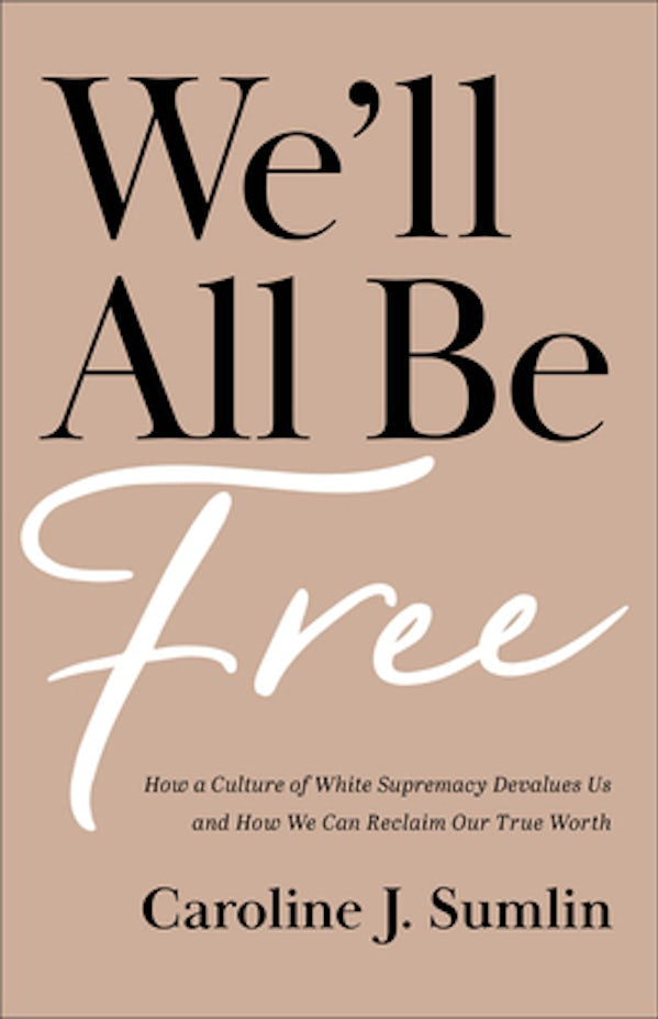 Cover image for We'll All Be Free, isbn: 9781540902894
