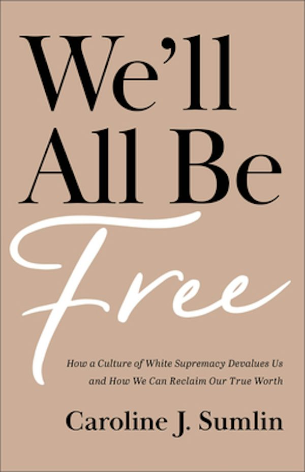 Cover image for We'll All Be Free, isbn: 9781540902894