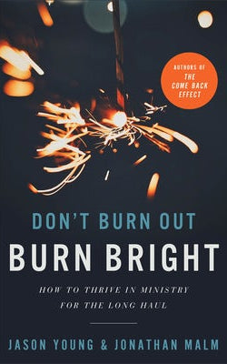 Cover image for Don't Burn Out, Burn Bright, isbn: 9781540902955