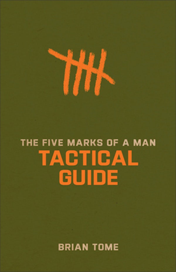 Cover image for The Five Marks of a Man Tactical Guide, isbn: 9781540903136
