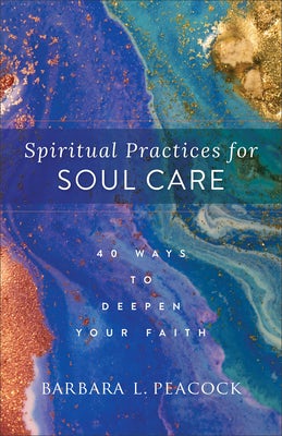 Cover image for Spiritual Practices for Soul Care, isbn: 9781540903228