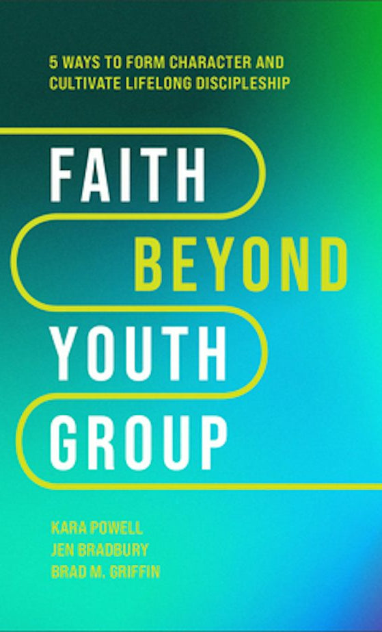Cover image for Faith Beyond Youth Group, isbn: 9781540903518