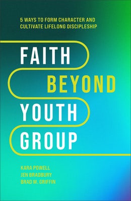 Cover image for Faith Beyond Youth Group, isbn: 9781540903518