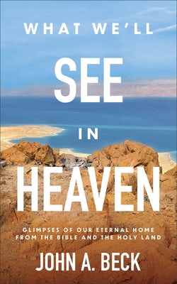 Cover image for What We'll See in Heaven, isbn: 9781540903846