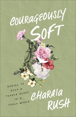 Cover image for Courageously Soft, isbn: 9781540903860