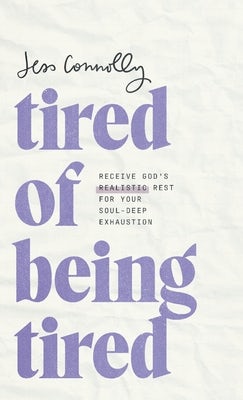 Cover image for Tired of Being Tired, isbn: 9781540903945