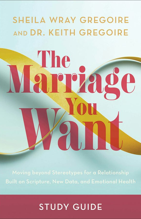 Cover image for The Marriage You Want Study Guide, isbn: 9781540903983