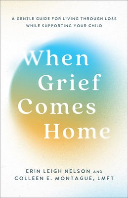 Cover image for When Grief Comes Home, isbn: 9781540904713