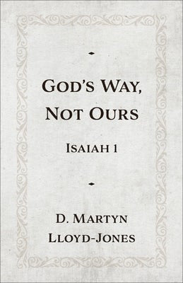 Cover image for God's Way, Not Ours, isbn: 9781540905284