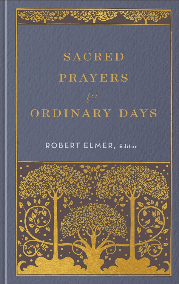 Cover image for Sacred Prayers for Ordinary Days, isbn: 9781540905963