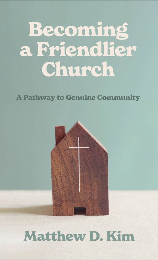 Cover image for Becoming a Friendlier Church, isbn: 9781540906144