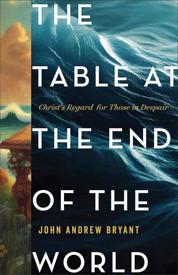 Cover image for The Table at the End of the World, isbn: 9781540906151